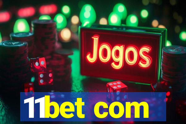 11bet com